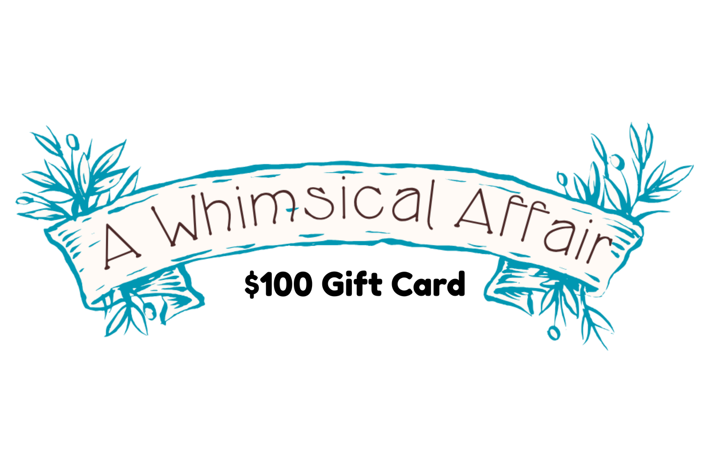 $100 Gift card for 'A Whimsical Affair' with decorative elements on a white background
