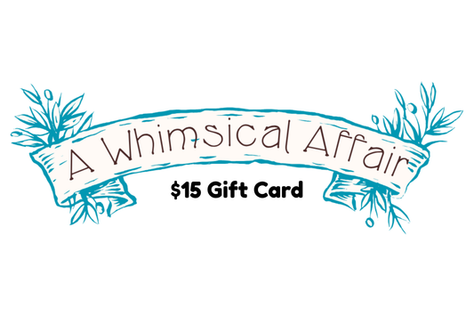 $15 gift card to A Whimsical Affair